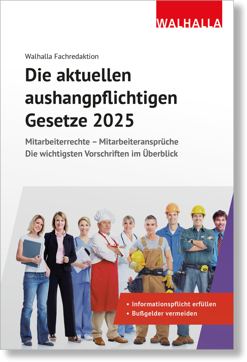 Die aktuellen aushangpflichtigen Gesetze 2025 WALHALLA Fachverlag