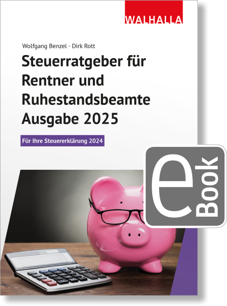 Steuerratgeber für Rentner und Ruhestandsbeamte - Ausgabe 2025