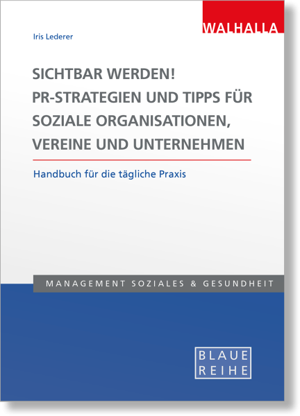 Sichtbar werden! PR-Strategien und Tipps für soziale Organisationen, Vereine und Unternehmen