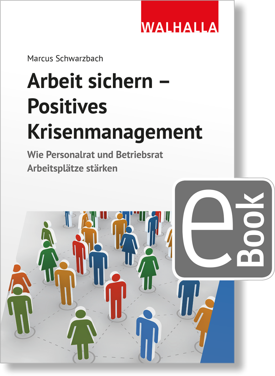 Arbeit Sichern - Positives Krisenmanagement | WALHALLA Fachverlag